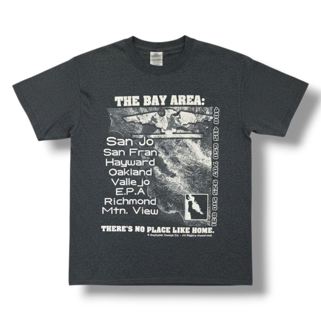 The Bay Area "There's No Place Like Home" Graphic T-Shirt